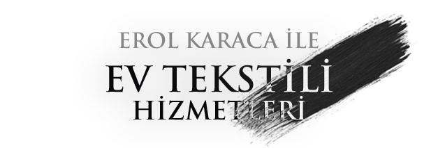Ev Tekstili Hizmetleri