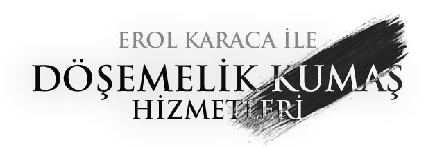 Döşemelik Kumaş Hizmetleri